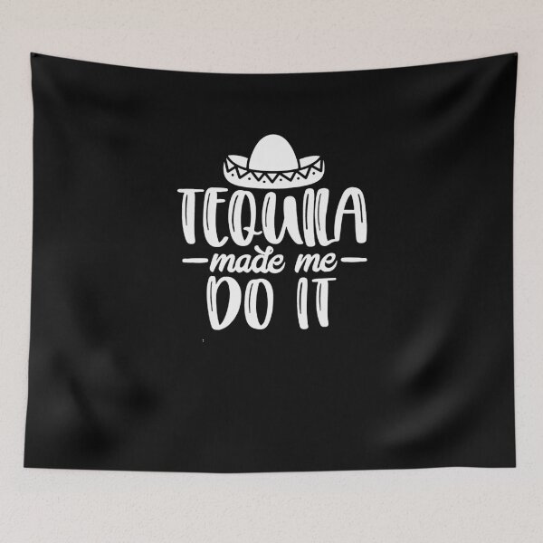 Item preview, Tequila Made Me Do It  designed and sold by clickmostro.