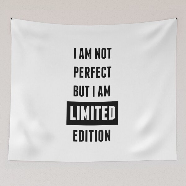 Item preview, i am not perfect but i am limited edition designed and sold by Kristina-sw.