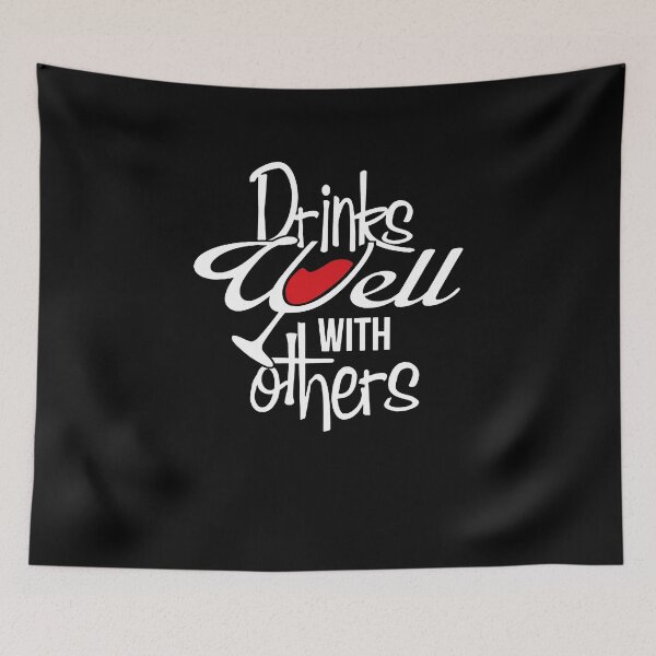 Item preview, Drinks Well With Others designed and sold by clickmostro.