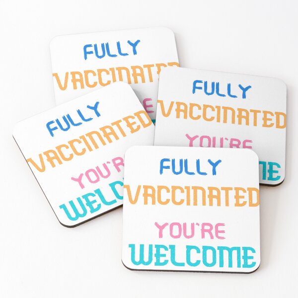 Item preview, Fully Vaccinated Youre Welcome designed and sold by AhmedXhah.