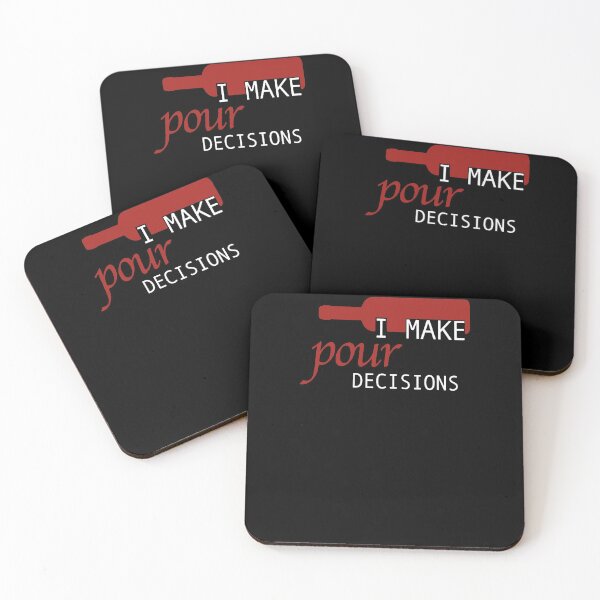 Item preview, I Make Pour Decisions  designed and sold by clickmostro.