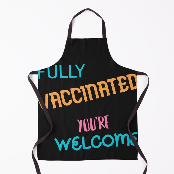 Item preview, Fully Vaccinated Youre Welcome designed and sold by AhmedXhah.