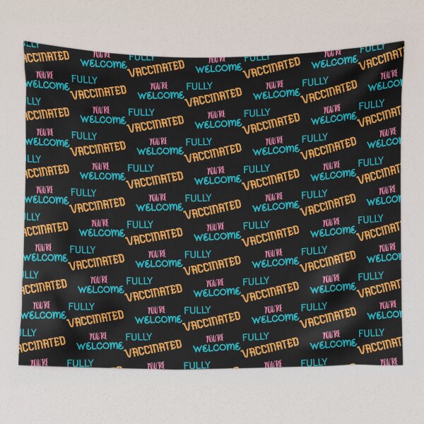 Item preview, Fully Vaccinated Youre Welcome designed and sold by AhmedXhah.