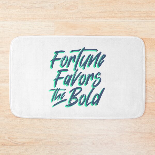 Item preview, Fortune Favors The Bold designed and sold by Art by Genesis.