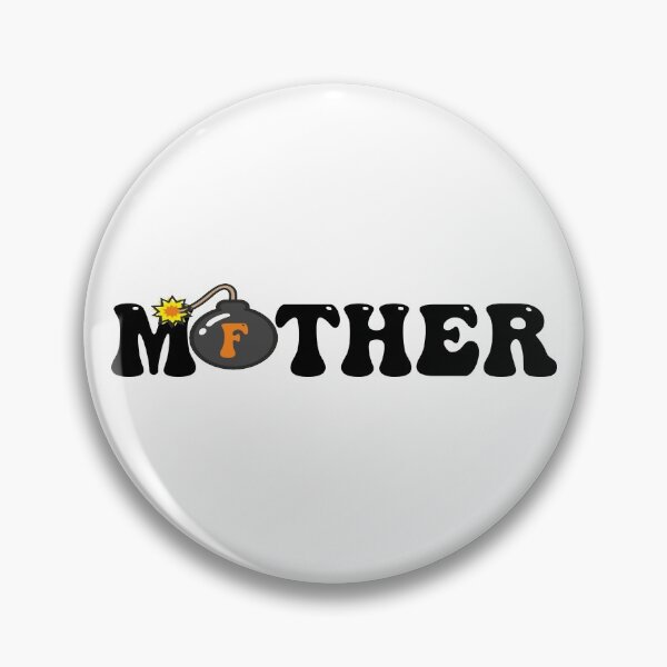Item preview, F BOMB MOTHER  designed and sold by DomGDesign.