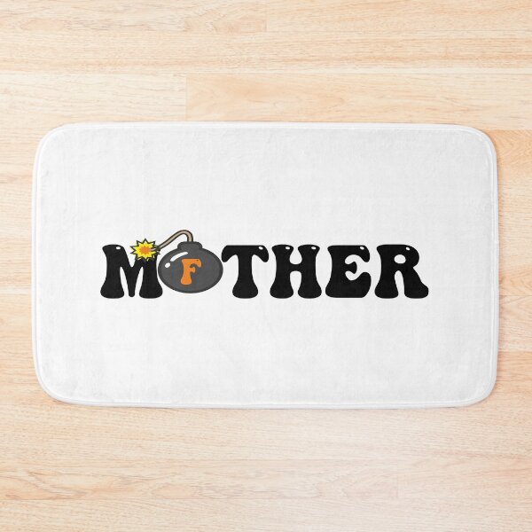 Item preview, F BOMB MOTHER  designed and sold by DomGDesign.