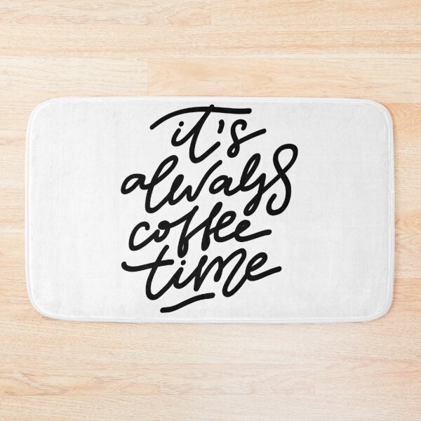 Item preview, It's Always Coffee Time designed and sold by ambaart.