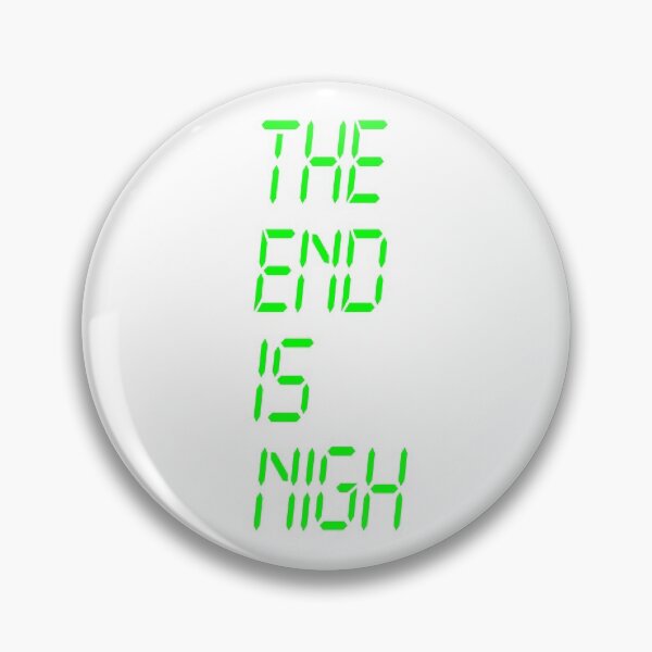 Item preview, The end is nigh designed and sold by OfficeShedInd.