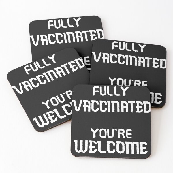 Item preview, Fully Vaccinated Youre Welcome designed and sold by AhmedXhah.