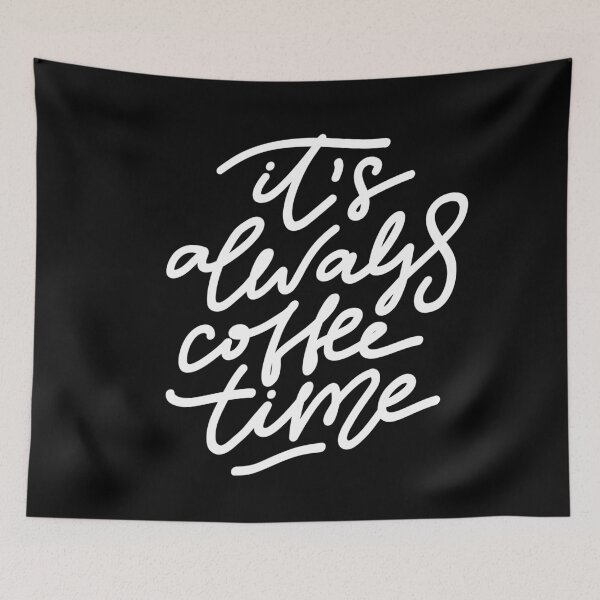 Item preview, It's Always Coffee Time designed and sold by ambaart.