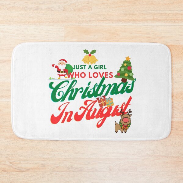 Item preview, Just A Girl Who Loves Christmas In August designed and sold by besttwlife.
