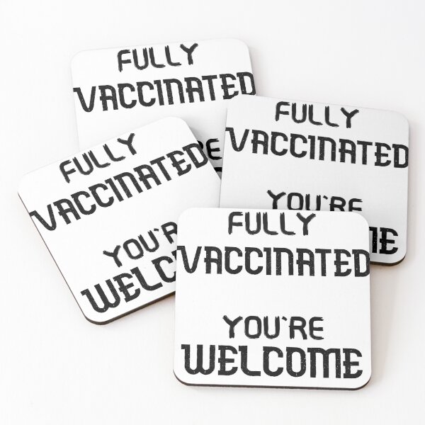 Item preview, Fully Vaccinated Youre Welcome designed and sold by AhmedXhah.