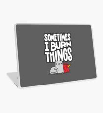 Sometimes I Burn Things Cat Laptop Skin