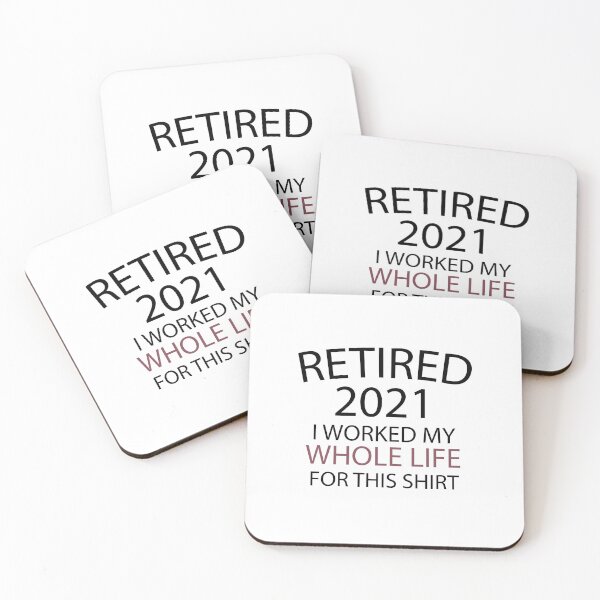 Item preview, Retired 2021 I Worked My Whole Life For This Shirt, Retirement Present Gift, For Women Gift For Men Coworker Retirement Gift Goodbye, Funny retirement shirt for women and men 2021 designed and sold by adjamine.