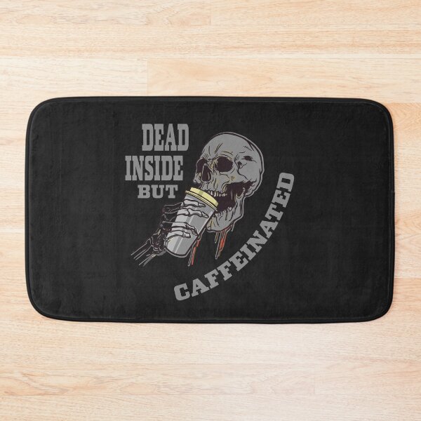 Item preview, Dead inside but caffeinated designed and sold by GeeksUnique.