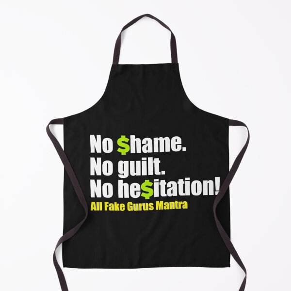 Item preview, No Shame, No Guilt, No Hesitation Fake Gurus Mantra designed and sold by DaltonSays.