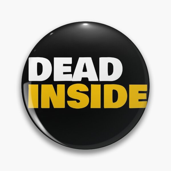 Item preview, Dead Inside designed and sold by theAcollection.