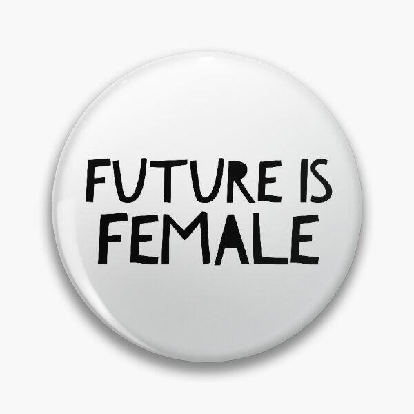 Item preview, Future Is Female designed and sold by ojdart.