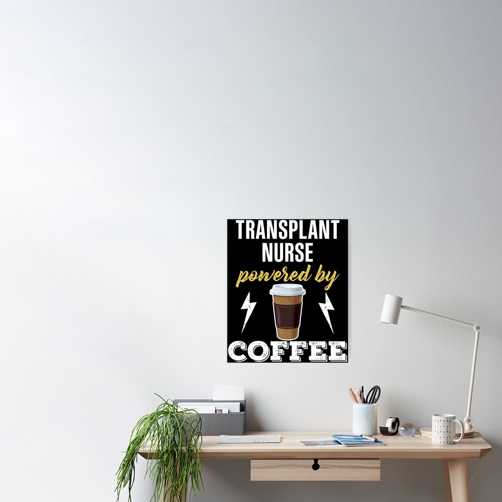 Transplant Nurse Powered By Coffee Sticker for Sale by NameCloud