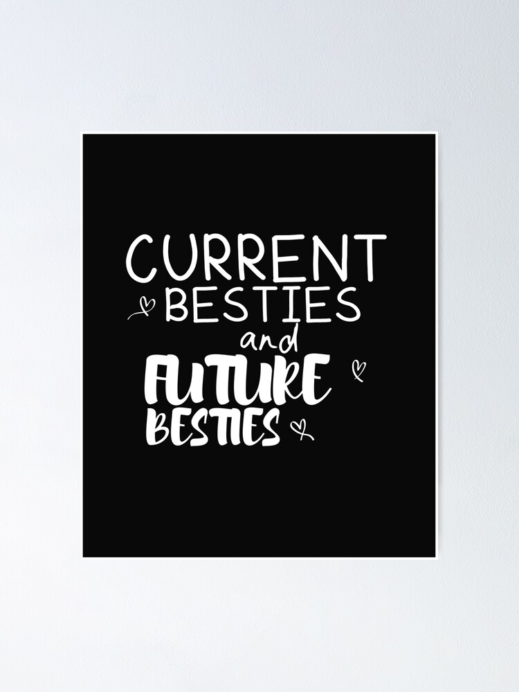 "Current Besties and Future Besties , Cute family Gift idea for Mom