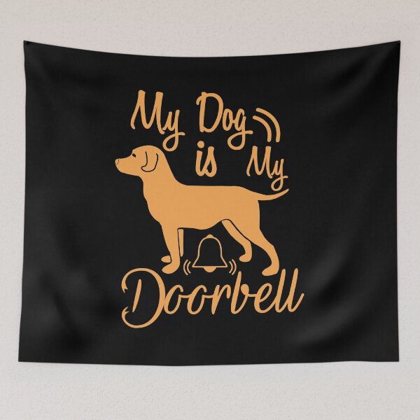 Item preview, Dog is my doorbell designed and sold by Fine Art California.