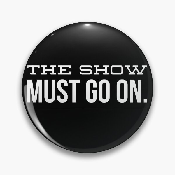 Item preview, The show must go on. designed and sold by Tanuja  Sharma.