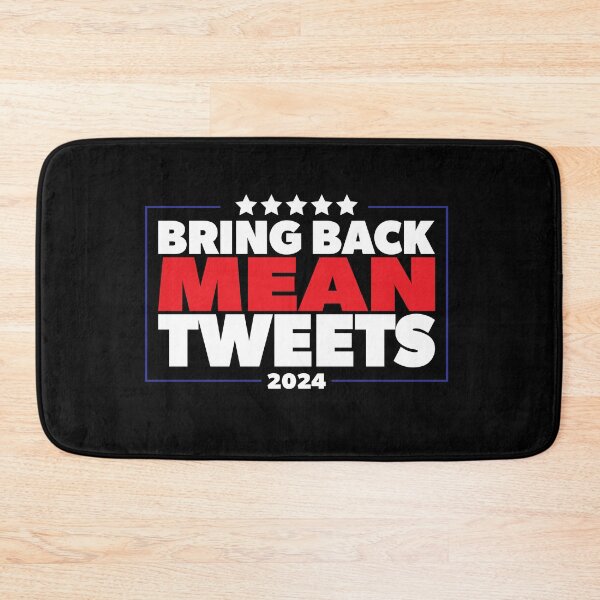 Item preview, Bring Back Mean Tweets Trump 2024 designed and sold by RoguePixel.