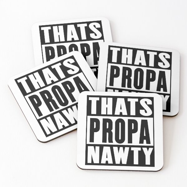 Item preview, Thats Propa Nawty designed and sold by sirglennbo.