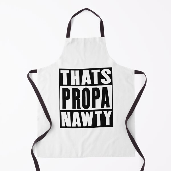 Item preview, Thats Propa Nawty designed and sold by sirglennbo.