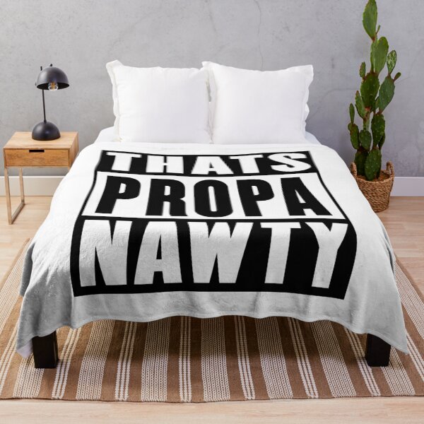 Item preview, Thats Propa Nawty designed and sold by sirglennbo.