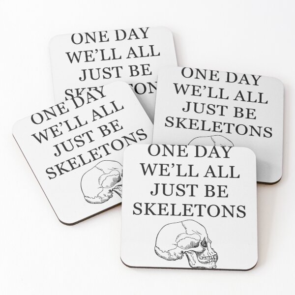 Item preview, One day we_ll all just be skeletons. Classic designed and sold by Sumarokova.