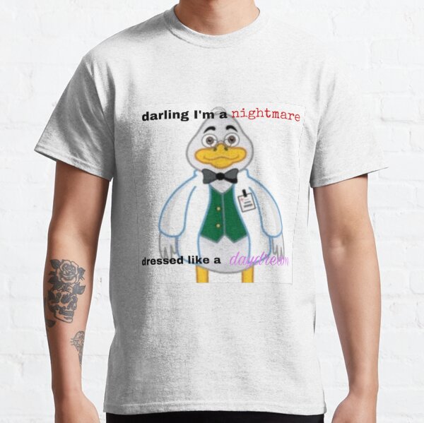 darling I'm a nightmare dressed like a daydream Classic T-Shirt