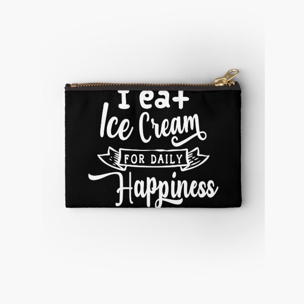 Item preview, I Eat Ice Cream for Daily Happiness, Foodies, Cool Ice Cream designed and sold by KashifMohiuddin.