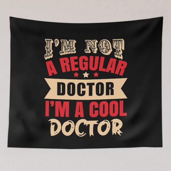 Item preview, I'm Not A Regular Doctor, I'm A Cool Doctor (Dark) designed and sold by the-krisney-way.