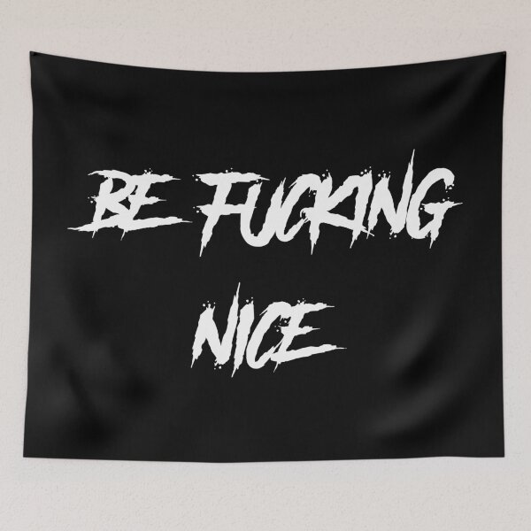 Item preview, Be fucking nice shirt designed and sold by Perfectwear7.