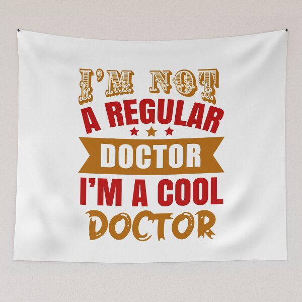 Item preview, I'm Not A Regular Doctor, I'm A Cool Doctor (Light) designed and sold by the-krisney-way.