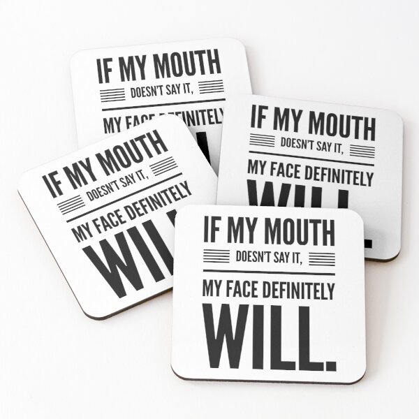 Item preview, If my mouth doesn’t say it, my face definitely will.  designed and sold by Stationeryamore.