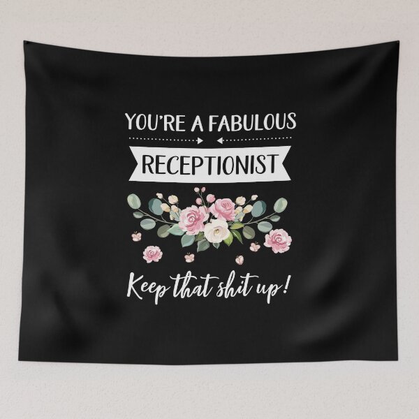 Item preview, You're A Fabulous Receptionist Keep That Shit Up!, Receptionist gift, gifts for her, best friend shirt Unique Gift Office Desk designed and sold by Orange Pieces.