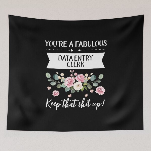 Item preview, You're A Fabulous Data entry clerk Keep That Shit Up!, Data entry clerk gift, gifts for her, best friend shirt Unique Gift Office Desk designed and sold by Orange Pieces.