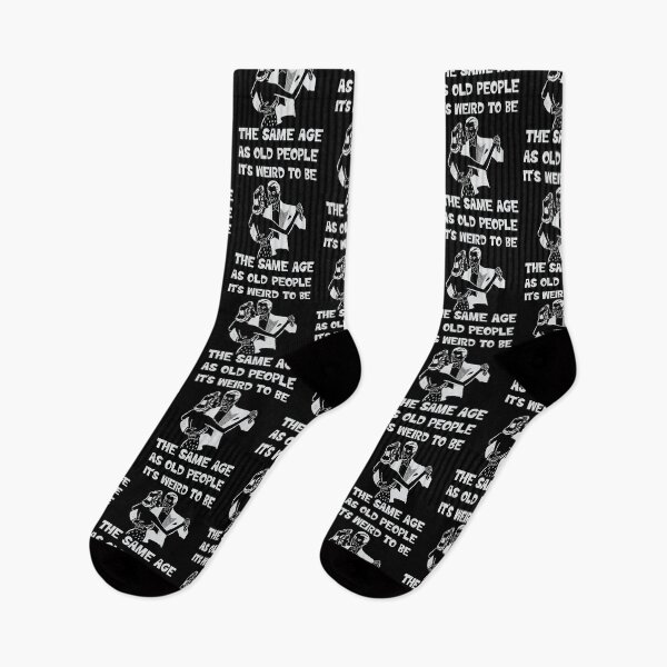 Item preview, Its weird being the same age as old people  designed and sold by 1DaisyChainLane.