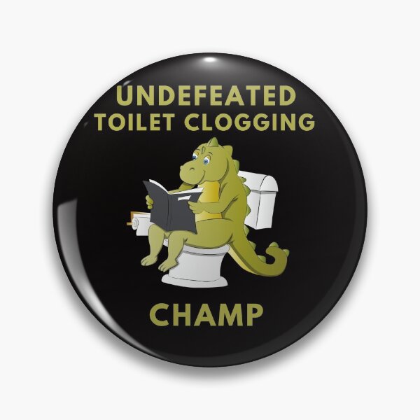 Item preview, Undefeated Toilet Clogging Champ Sticker designed and sold by CHAMSSTORE.