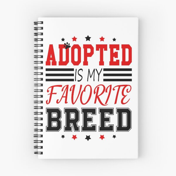 Item preview, Adopted Is My Favorite Breed , Funny design 2022 designed and sold by MoSaid.