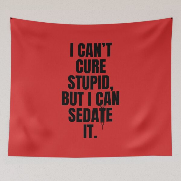 Item preview, I can't cure stupid, But I can sedate it funny design for nurses & doctors designed and sold by Decconer.