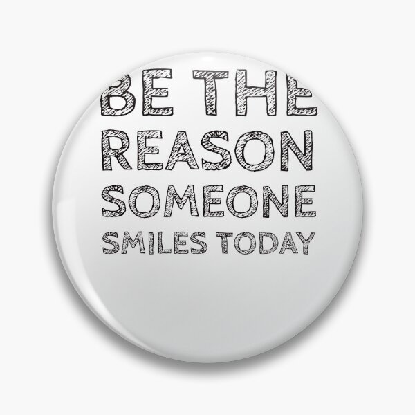 Item preview, Be The Reason Someone Smiles Today - Motivational Quotes designed and sold by medbdj.