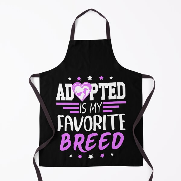 Item preview, Adopted is My Favorite Breed , Cool design 2022 designed and sold by MoSaid.