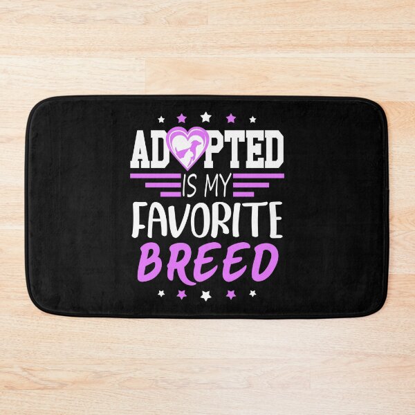 Item preview,  Adopted is My Favorite Breed , Cool design 2022 designed and sold by MoSaid.