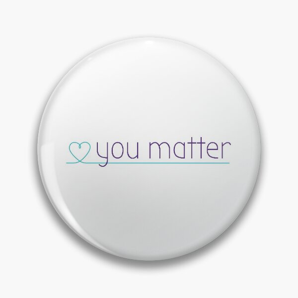 Item preview, you matter - suicide prevention awareness designed and sold by JanesPond.
