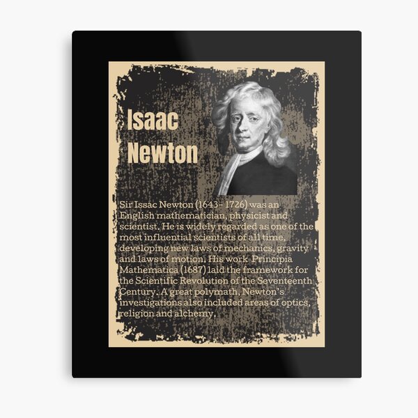 Lámina Metálica Isaac Newton Biografía Es Ampliamente Considerado Como Uno De Los Científicos 3085