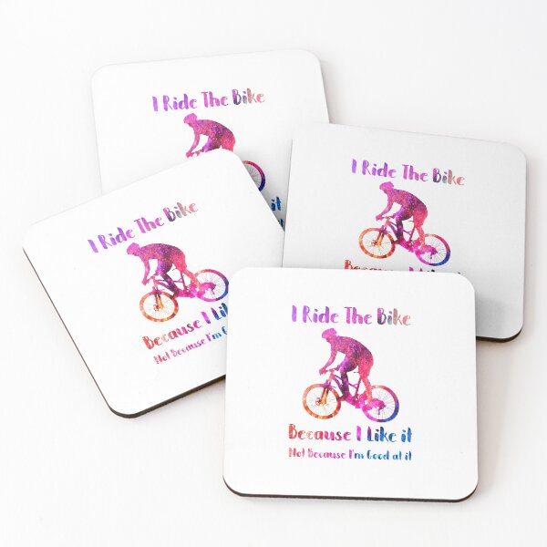 Item preview, I Ride The Bike Because I Like it Not Because I'm good at it designed and sold by BELASKRI STORE.