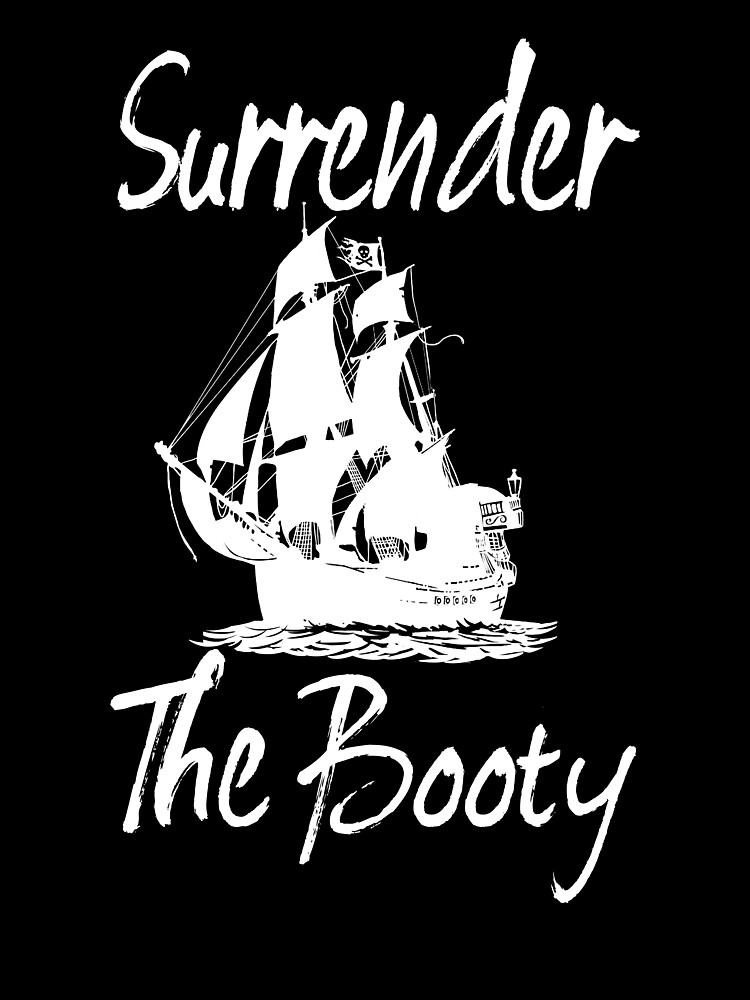 Thumbnail 3 von 3, Tuch, Surrender The Booty Sailing Pirate Ship Talk Like A Pirate Gear designt und verkauft von DynamicDesign.
